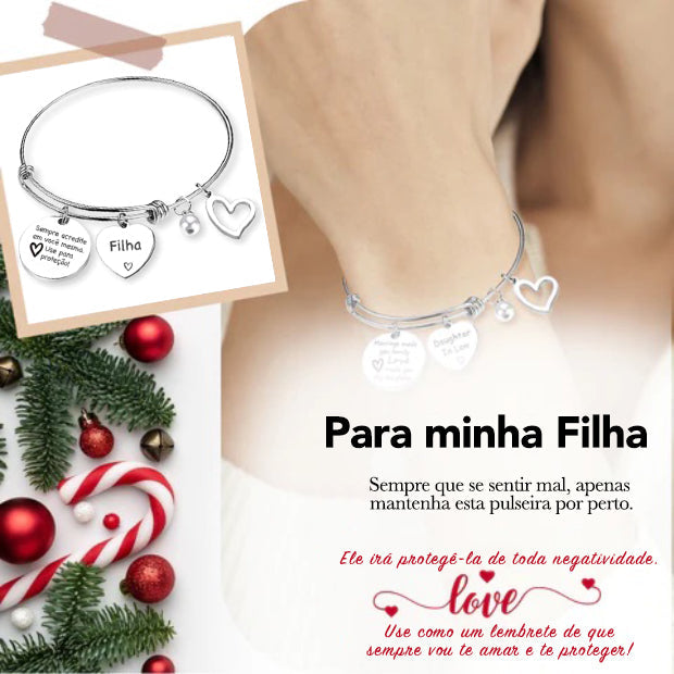 PARA MINHA FILHA - Pulseira Loved One